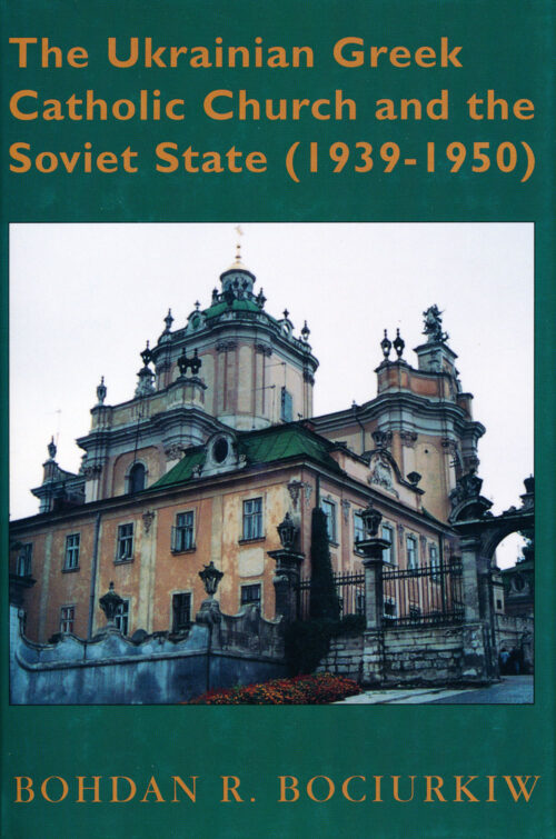 The Ukrainian Greek Catholic Church and the Soviet State (1939–1950)