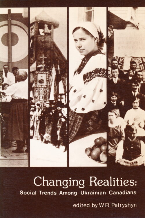 Changing Realities: Social Trends Among Ukrainian Canadians