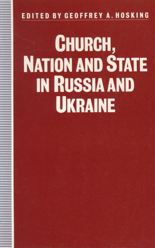 Church, Nation and State in Russia and Ukraine