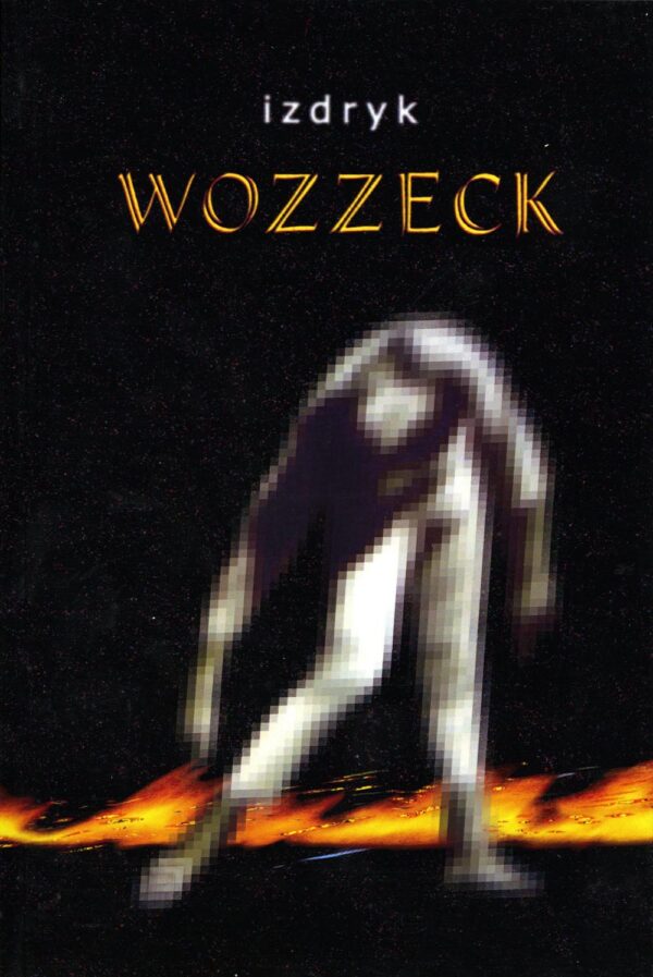 Izdryk_Wozzeck Wozzeck