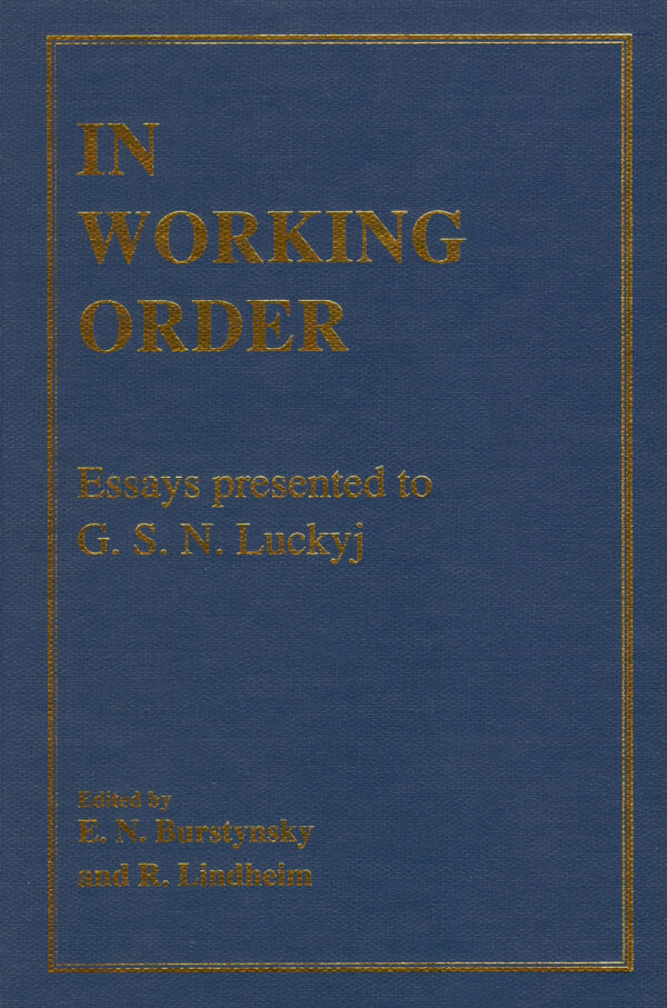 In Working Order: Essays Presented to G.S.N. Luckyj