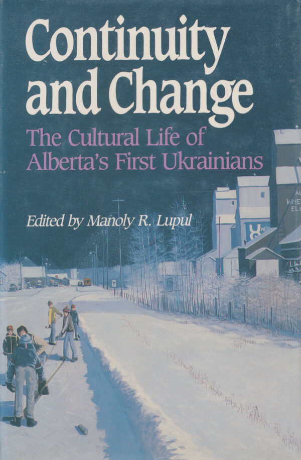 Continuity and Change: The Cultural Life of Alberta's