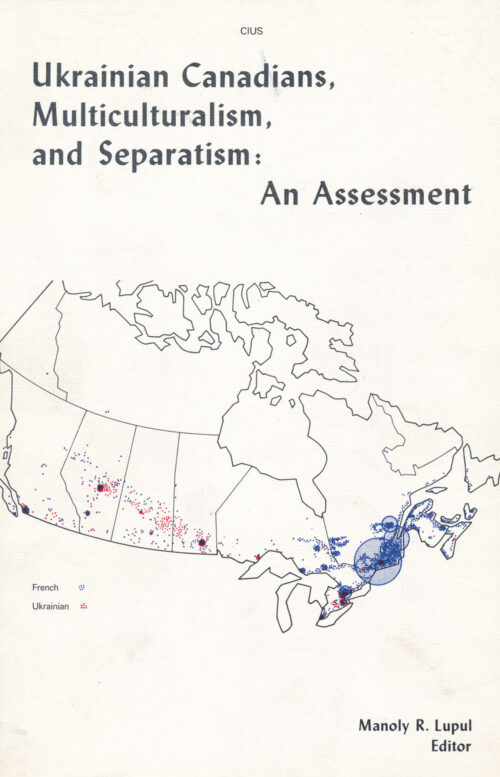 Ukrainian Canadians, Multiculturalism, and Separatism